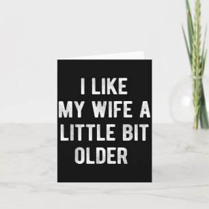 Ich mag meine Frau ein bisschen älter Lustiger Spr Karte