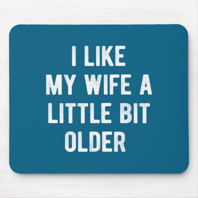Ich mag meine Frau ein bisschen älter Lustiger Spr Mousepad (Vorne)