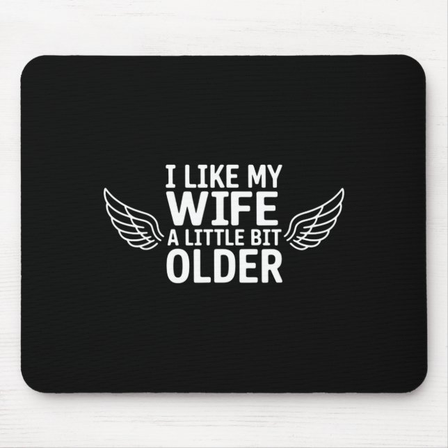 Ich mag meine Frau ein bisschen älter Lustiger Spr Mousepad (Vorne)