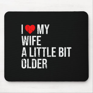 Ich mag meine Frau ein bisschen älter Lustiger Spr Mousepad