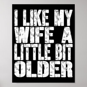 Ich mag meine Frau ein bisschen älter Lustiger Spr Poster
