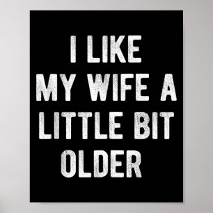 Ich mag meine Frau ein bisschen älter Lustiger Spr Poster