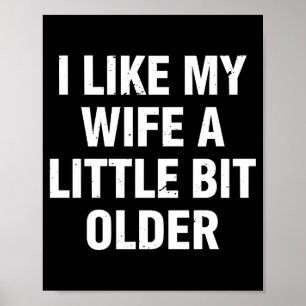Ich mag meine Frau ein bisschen älter Lustiger Spr Poster