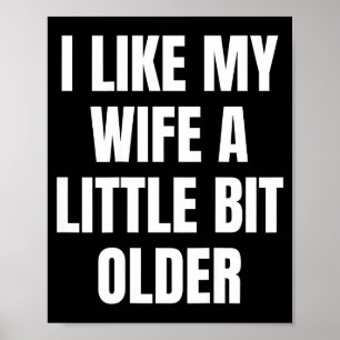 Ich mag meine Frau ein bisschen älter Poster