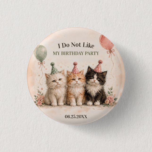 Ich mag meine Geburtstagsfeier nicht Button (Vorderseite)