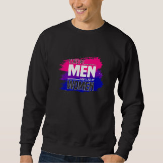 Ich mag meine Männer, wie ich meine Frauen mag Bis Sweatshirt