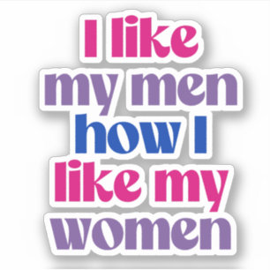 Ich mag meine Männer, wie meine Frauen Aufkleber