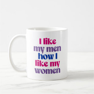 Ich mag meine Männer, wie meine Frauen Kaffeetasse
