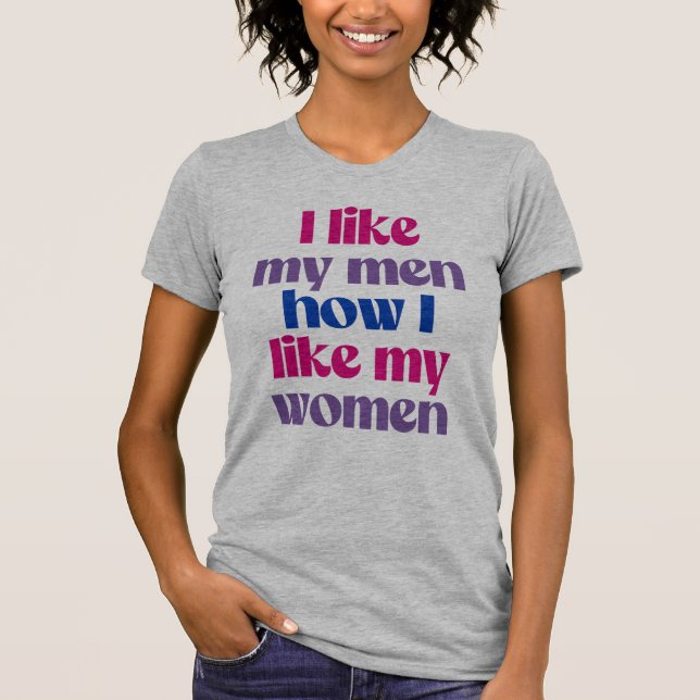 Ich mag meine Männer, wie meine Frauen T-Shirt (Vorderseite)