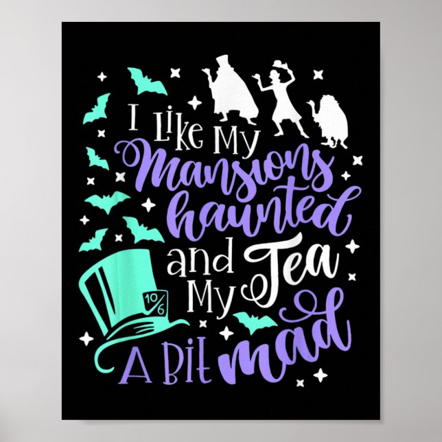 Ich mag meine Mansarden Spuk und mein Tee ein biss Poster (Vorne)