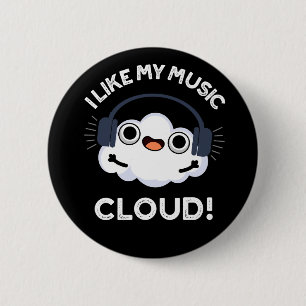 Ich mag meine Musik Cloud Funny Weather Pub Dark B Button