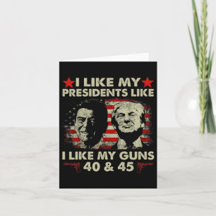 Ich mag meine Präsidenten wie ich meine Waffen 40 Karte