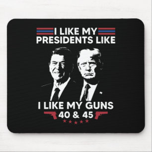 Ich mag meine Präsidenten, wie ich meine Waffen ma Mousepad