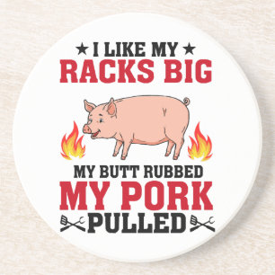 Ich mag meine Racks Big BBQ, Arsch Schwein Zitat Getränkeuntersetzer