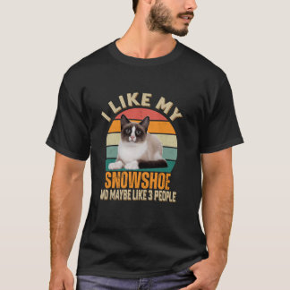Ich mag meine Schneeschuhkatze und vielleicht 3 Le T-Shirt
