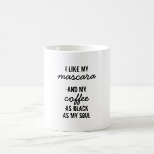 Ich mag meine Wimperntusche… Kaffee-Tasse Tasse