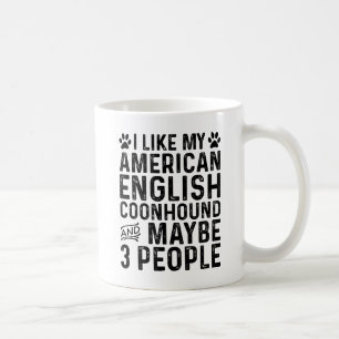 Ich mag meinen American English Coonhound und 3 Me Kaffeetasse