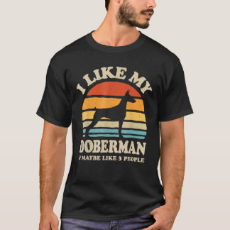 Ich mag meinen Doberman und vielleicht 3 Leute, di T-Shirt