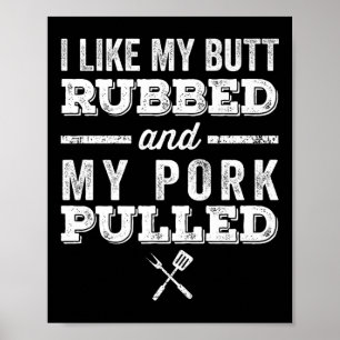 Ich mag meinen Hintern krummen und mein Schwein ge Poster