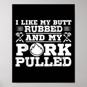 Ich mag meinen Hintern Rubbed Funny Grill Grillen Poster