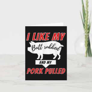 Ich mag meinen Hintern Rubbed - Funny Grillen Smok Karte