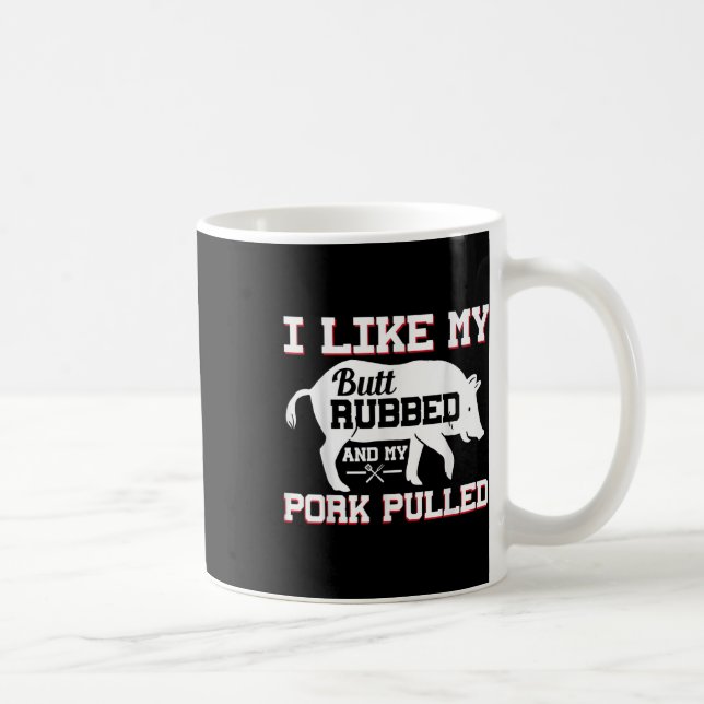 Ich mag meinen Hintern Rubbed Funny Grilling Grill Kaffeetasse (Rechts)