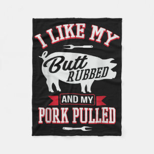 Ich mag meinen Hintern Rubbed und mein Schwein gep Fleecedecke