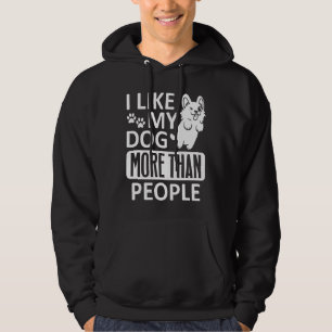 Ich mag meinen Hund mehr als Leute 10 Hoodie