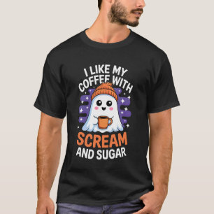 Ich mag meinen Kaffee mit Schrei und Zucker Hallow T-Shirt