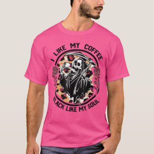 Ich mag meinen Kaffee schwarz wie mein Soul Kaffee T-Shirt