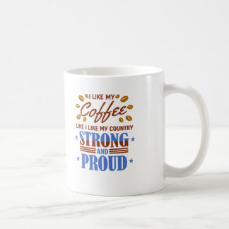 Ich mag meinen Kaffee wie mein Land stark Kaffeetasse