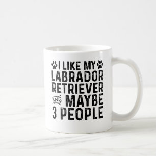 Ich mag meinen Labrador Retriever und 3 Leute Kaffeetasse