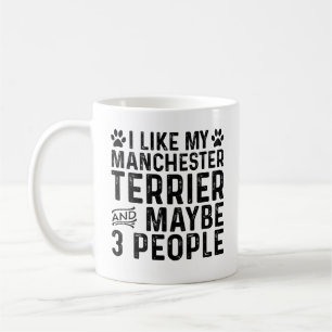 Ich mag meinen Manchester Terrier und 3 Leute Kaffeetasse