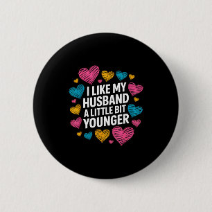 Ich mag meinen Mann ein bisschen jünger Lustiger S Button