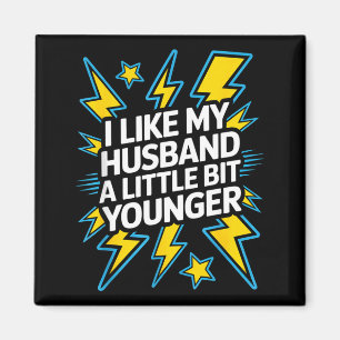 Ich mag meinen Mann ein bisschen jünger Lustiger S Magnet