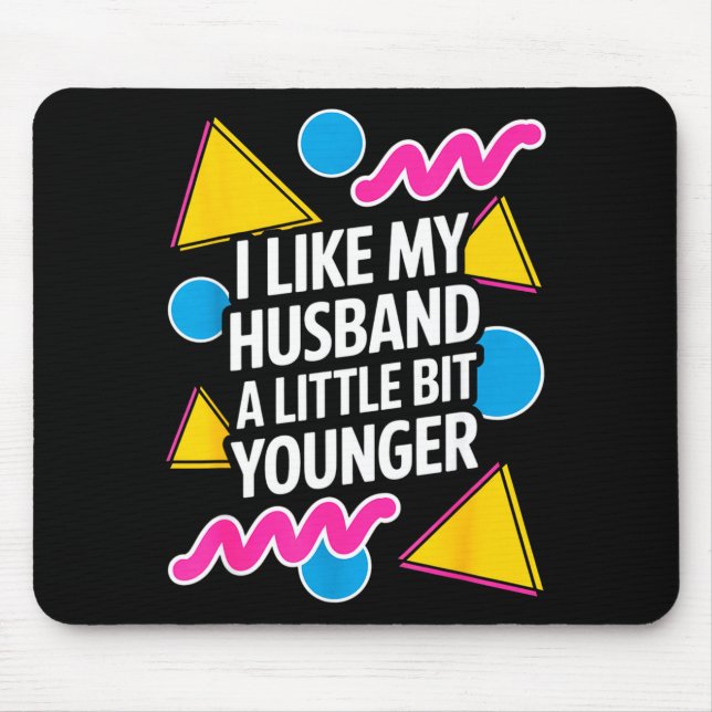 Ich mag meinen Mann ein bisschen jünger Lustiger S Mousepad (Vorne)