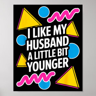 Ich mag meinen Mann ein bisschen jünger Lustiger S Poster
