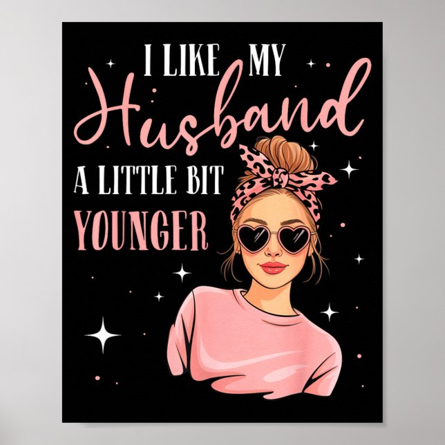 Ich mag meinen Mann ein bisschen jünger Lustiger S Poster (Vorne)