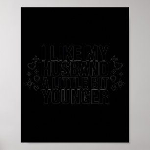Ich mag meinen Mann ein bisschen jünger Lustiger S Poster