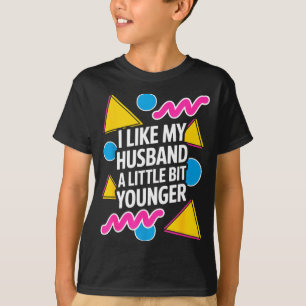 Ich mag meinen Mann ein bisschen jünger Lustiger S T-Shirt