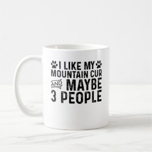 Ich mag meinen Mountain Cur und 3 Leute Kaffeetasse