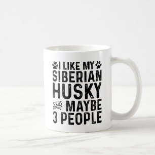 Ich mag meinen sibirischen Husky und 3 Leute Kaffeetasse