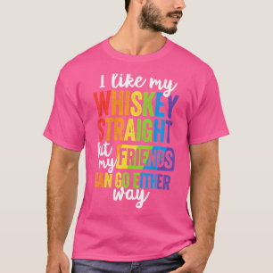 Ich mag meinen Whiskey gerade Lgbt Pride Gay Lesbi T-Shirt