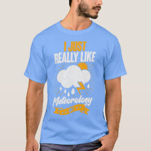 Ich mag Meteorologie einfach OK T-Shirt