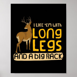Ich mag mich mit langen Beinen und einer großen Ra Poster