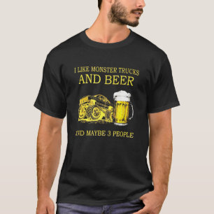 Ich mag Monster Trucks und Bier und vielleicht 3 L T-Shirt