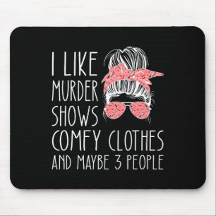 Ich mag Mord zeigt komfortable Kleidung und vielle Mousepad