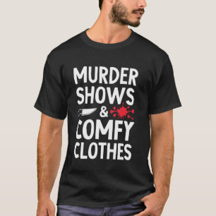Ich mag Mordshows und vielleicht 3 Leute T-Shirt