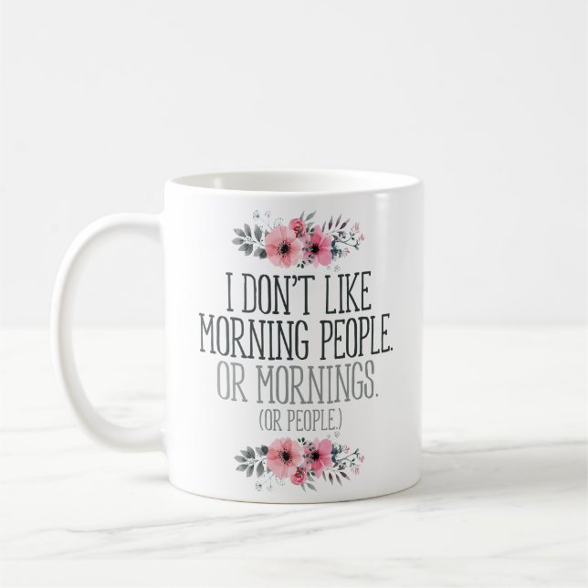 "Ich mag Morgen-Leute" nicht lustig Kaffeetasse (Links)