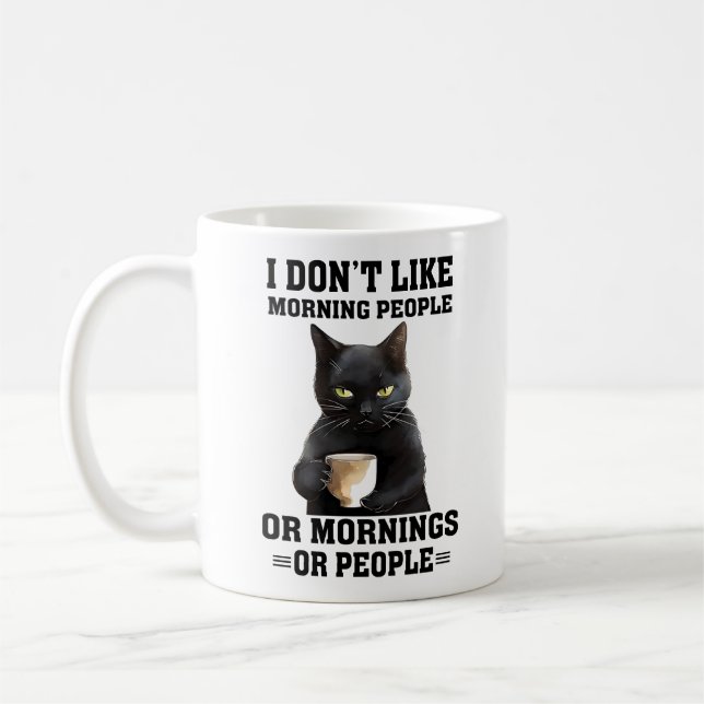 Ich mag Morgenmenschen nicht. Oder Morgen oder Men Kaffeetasse (Links)